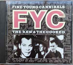 Fine Young Cannibals – The Raw & The Cooked (1989, CD) - Discogs