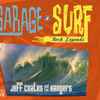 Jeff Coates And The Hangers* - Garage & Surf Rock Legends