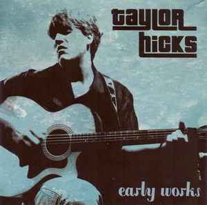 Taylor Hicks - Early Works album cover