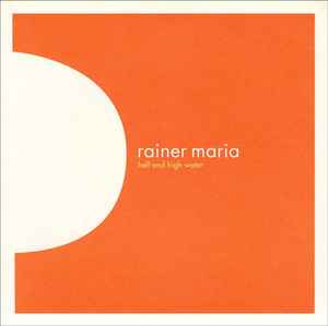 Rainer Maria - Hell And High Water