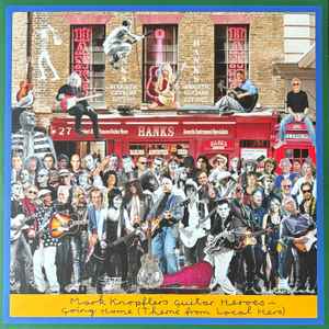 Mark Knopfler's Guitar Heroes - Going Home (Theme From Local Hero) album cover