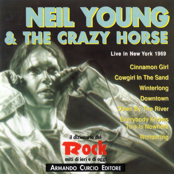 Neil Young & The Crazy Horse – Live In New York 1969 (1991, CD