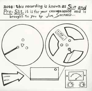 Jim Shepard - Slit And Pre-Slit