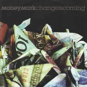 Change Is Coming - Money Mark