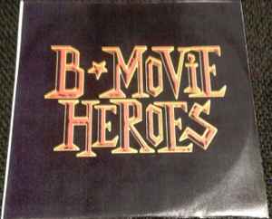 B-Movie Heroes - Damned If You Do album cover