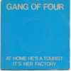 Gang Of Four - At Home He's A Tourist / It's Her Factory