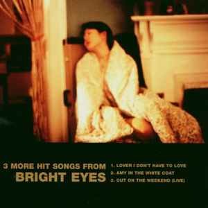 Bright Eyes - 3 More Hit Songs