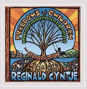 Reginald Cyntje - Freedom's Children: The Celebration album cover