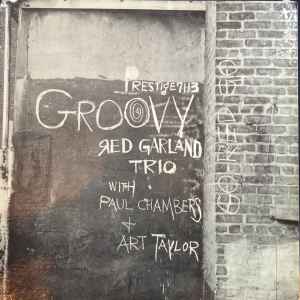 The Red Garland Trio - Groovy | Releases | Discogs