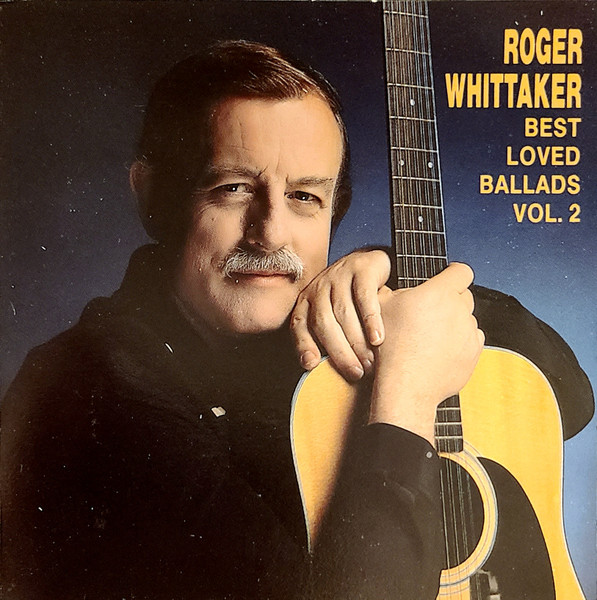 Roger Whittaker – Best Loved Ballads Volume Two (1989, Vinyl