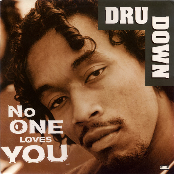 Dru Down – No One Loves You (1995, Vinyl) - Discogs