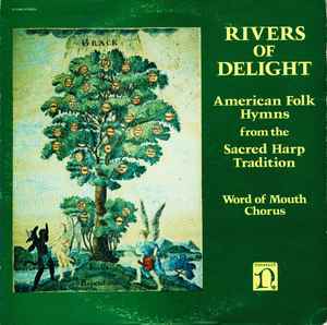 Word Of Mouth Chorus - Rivers Of Delight: American Folk Hymns From The Sacred Harp Tradition album cover