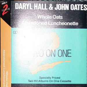 Daryl Hall & John Oates - Whole Oats / Abandoned Luncheonette