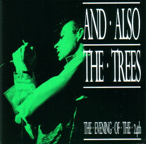 And Also The Trees – The Evening Of The 24th (CD) - Discogs