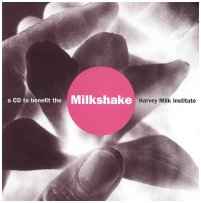 Various - Milkshake: A CD To Benefit The Harvey Milk Institute album cover