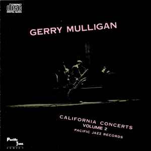 California concerts, vol. 2 / Gerry Mulligan, saxo bar. Jon Eardley, trp | Mulligan, Gerry. Saxo bar.