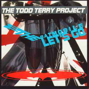 The Todd Terry Project - To The Batmobile Let's Go album cover