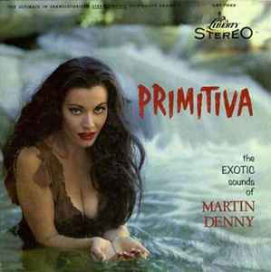 Primitiva - Martin Denny