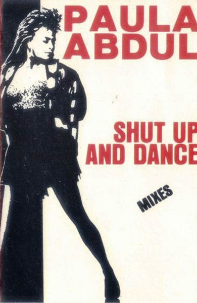 Paula Abdul - Shut Up And Dance (The Dance Mixes) | Releases | Discogs