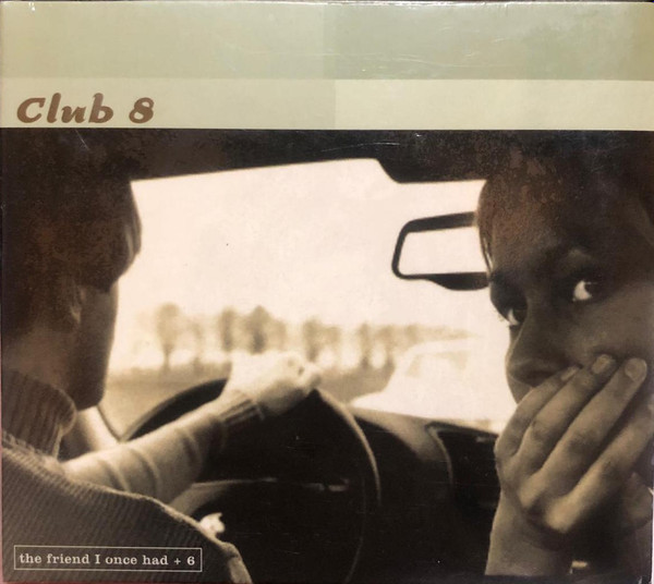 Club 8 - The Friend I Once Had | Releases | Discogs