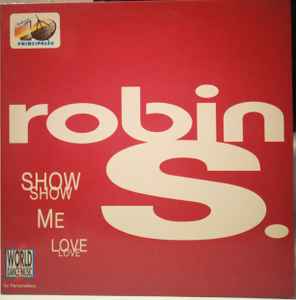 Show Me Love (Stonebridge Mix) by Robin S. - Samples, Covers and Remixes