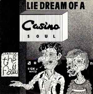 The Fall - Lie Dream Of A Casino Soul