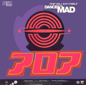 Pop Will Eat Itself - Dance Of The Mad