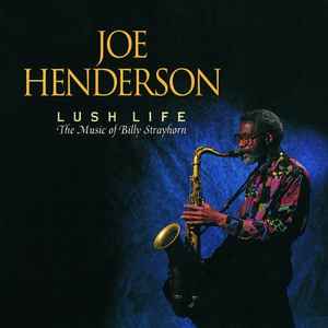 Joe Henderson - Lush Life (The Music Of Billy Strayhorn)