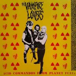 The Vampire Lovers - Acid Commandos From Planet Fuzz album cover