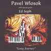 Pavel Wlosok With Special Guest Ed Soph - Long Journey