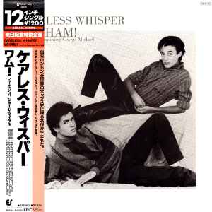 Careless Whisper - Wham! Featuring George Michael