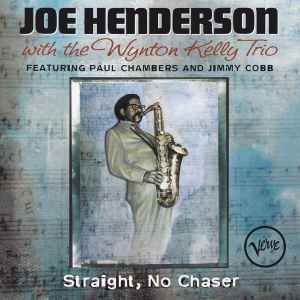 Straight, No Chaser - Joe Henderson With The Wynton Kelly Trio