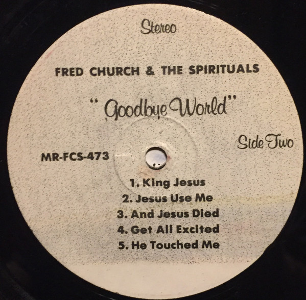 last ned album Fred Church And The Spirituals - Goodbye World