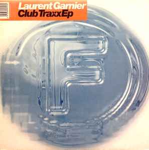 Club Traxx EP - Laurent Garnier