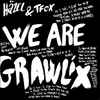 Häzel & TFox* - We Are Grawlix