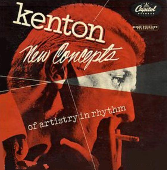 Stan Kenton And His Orchestra – New Concepts Of Artistry In Rhythm