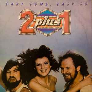 2 plus 1 - Easy Come, Easy Go album cover