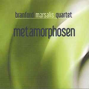 Branford Marsalis Quartet - Metamorphosen アルバムカバー