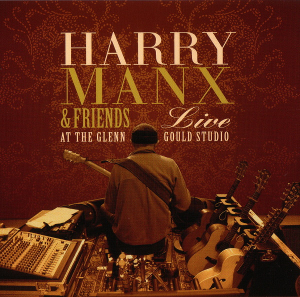 Harry Manx – Harry Manx & Friends - Live At The Glenn Gould Studio