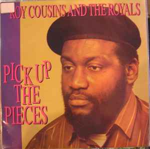 Roy Cousins & The Royals – Pick Up The Pieces (Vinyl) - Discogs