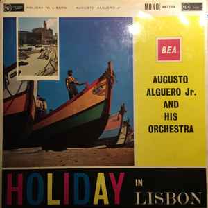 Auguste Alguero, Jr. And His Orchestra* - Holiday In Lisbon