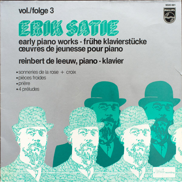 Erik Satie, Reinbert de Leeuw – Early Piano Works Vol./Folge 3