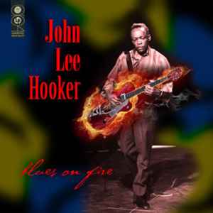 John Lee Hooker - Blues On Fire album cover