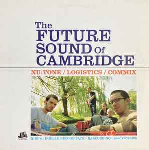 Nu:Tone - The Future Sound Of Cambridge