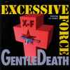Excessive Force Featuring Liz Torres - Gentle Death