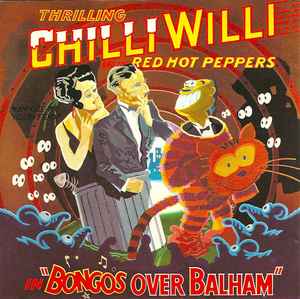 Chilli Willi And The Red Hot Peppers - Bongos Over Balham album cover