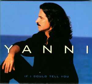 Yanni (2) - If I Could Tell You