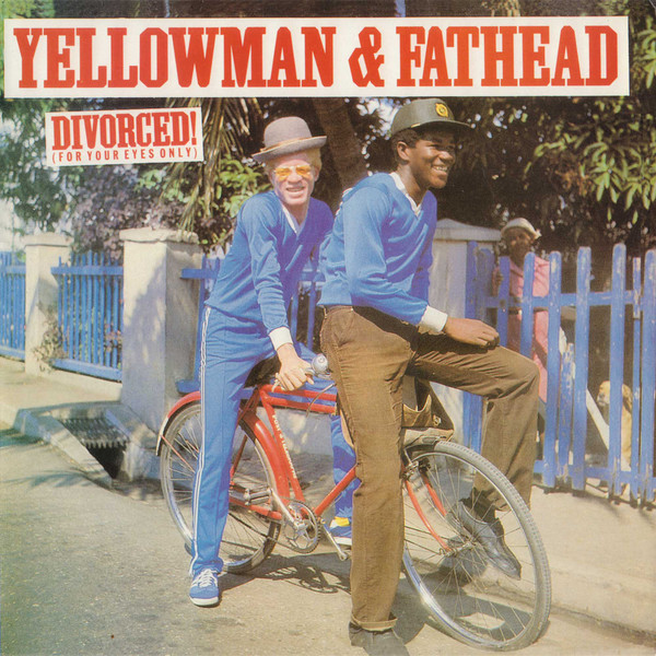 Yellowman & Fathead – Divorced! (For Your Eyes Only) (1983, Vinyl