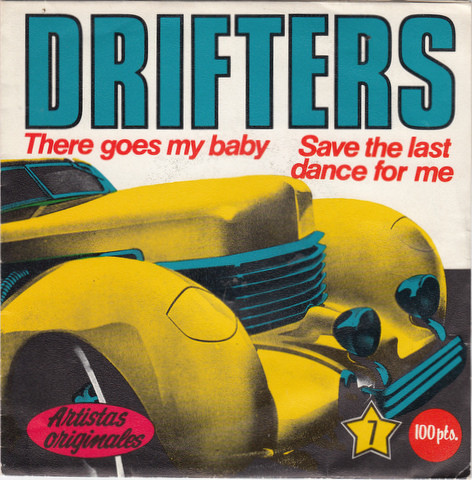 The Drifters – There Goes My Baby / Save The Last Dance For Me