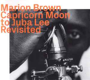 Marion Brown - Capricorn Moon To Juba Lee Revisited